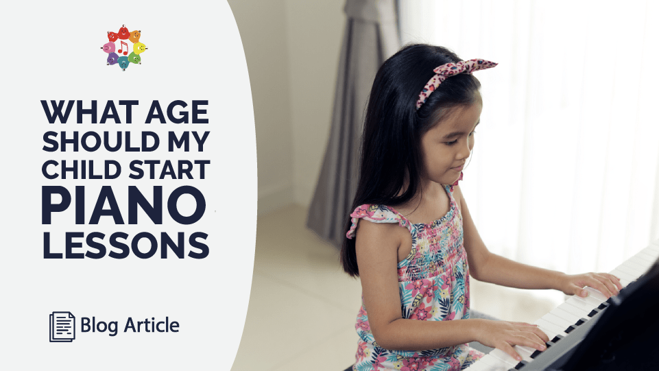 What age should my child start Piano Lessons?