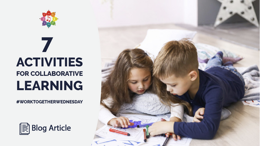 #WorkTogetherWednesday: 7 Activities for Collaborative Learning