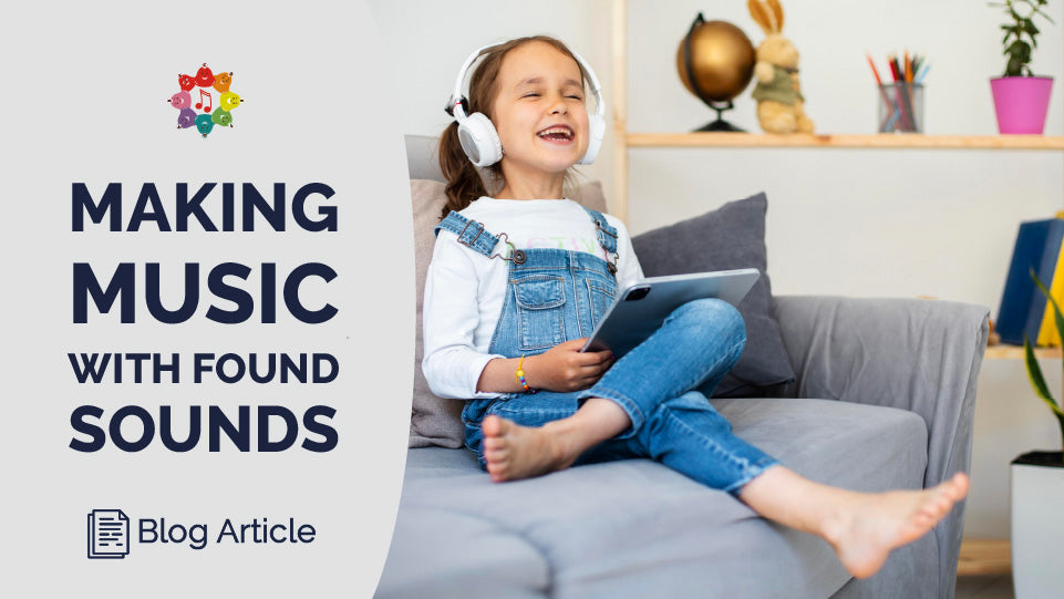 Making Music With Found Sounds