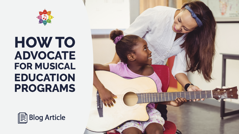 How to Advocate For Musical Education Programs