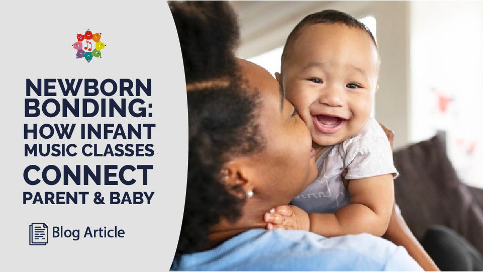 Newborn Bonding: How Infant Music Classes Connect Parent and Baby