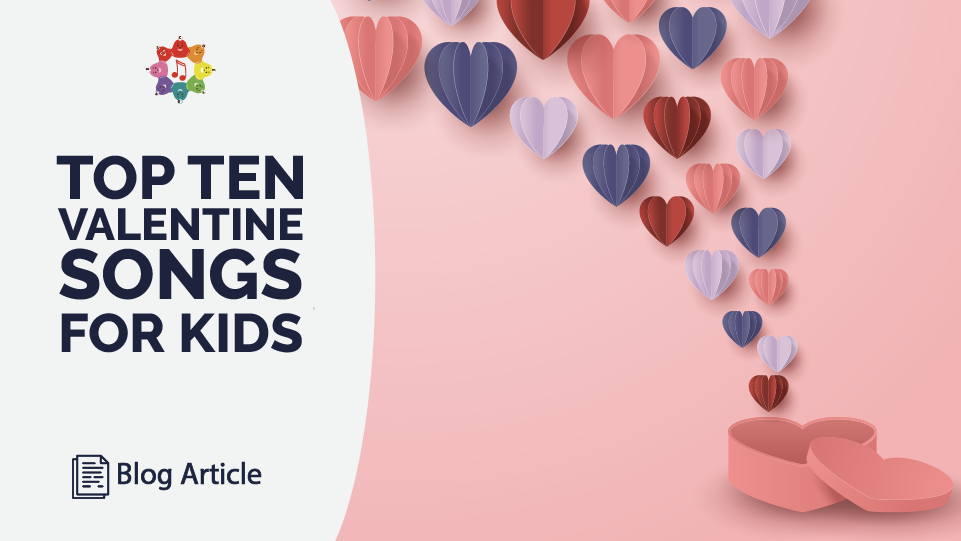 Top 10 Valentine Songs for Kids